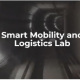 Smart Mobility and Logistics Laboratory